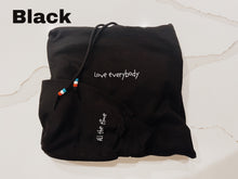 Load image into Gallery viewer, "Love everybody" hoodie (Multiple colors available)