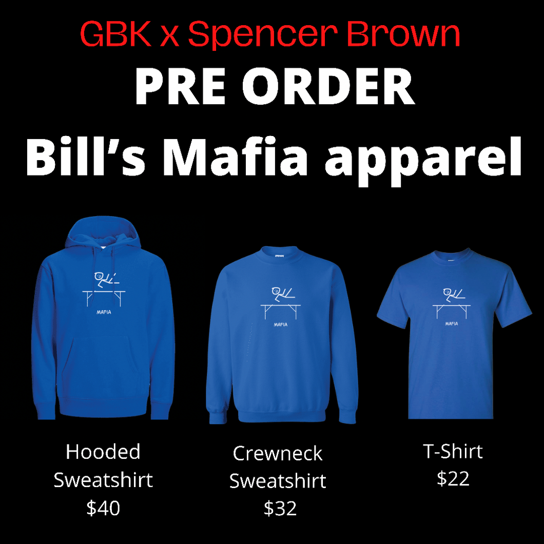 Bill’s Mafia Apparel Pre-Order. GBK X SPENCER BROWN